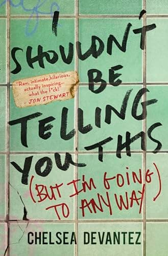 Cover of I Shouldn't Be Telling You This: (But I'm Going to Anyway)