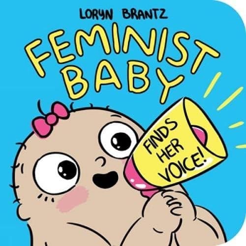 Cover of Feminist Baby Finds Her Voice! (Feminist Baby, Bk. 2)