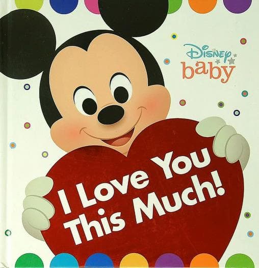 Cover of I Love You This Much! (Disney Baby)