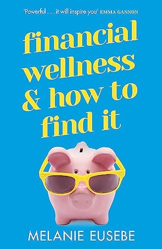 Cover of Financial Wellness and How to Find It