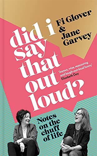 Cover of Did I Say That Out Loud?  Notes on the Chuff of Life