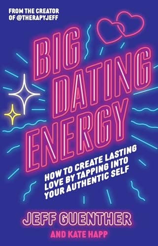 Cover of Big Dating Energy: How to Create Lasting Love by Tapping Into Your Authentic Self