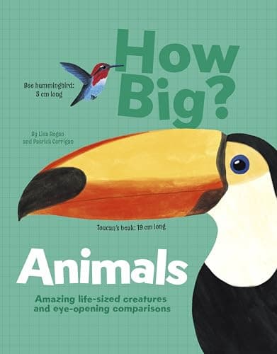 Cover of Animals: Amazing Life-Sized Creatures and Eye-Opening Comparisons (How Big?)