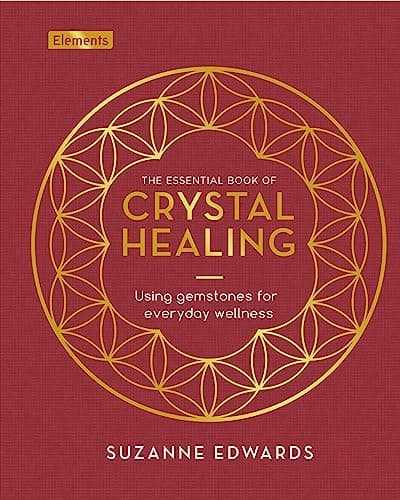 Cover of The Essential Book of Crystal Healing: Using Gemstones for Everyday Wellness (Elements)