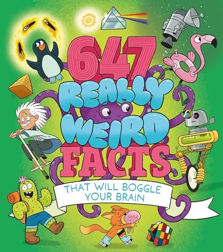 Cover of 647 Really Weird Facts That Will Boggle Your Brain