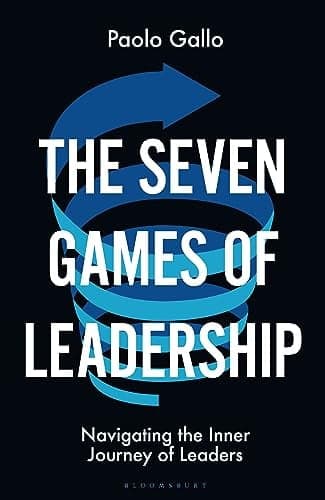 Cover of The Seven Games of Leadership: Navigating the Inner Journey of Leaders