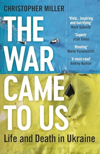 Cover of The War Came To Us: Life and Death in Ukraine