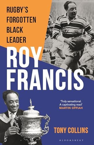 Cover of Roy Francis: Rugby’s Forgotten Black Leader