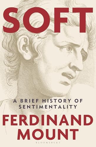 Cover of Soft: A Brief History of Sentimentality