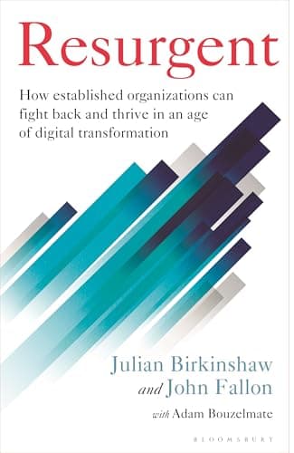 Cover of Resurgent: How Established Organizations Can Fight Back and Thrive in an Age of Digital Transformation
