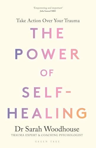 Cover of The Power of Self-Healing: Take Action Over Your Trauma