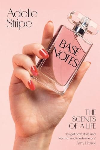 Cover of Base Notes: The Scents of a Life