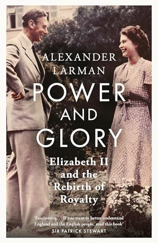Cover of Power and Glory: Elizabeth II and the Rebirth of Royalty (Windsor's Trilogy, Bk. 3)