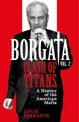 Cover of Borgata: Clash of Titans: A History of the American Mafia (Borgata Trilogy, Bk. 2)