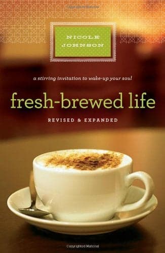 Cover of Fresh-Brewed Life: A Stirring Invitation to Wake Up Your Soul