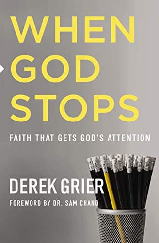 Cover of When God Stops: Faith that Gets God's Attention