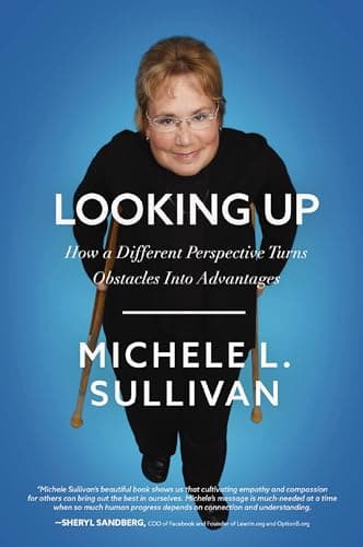 Cover of Looking Up: How a Different Perspective Turns Obstacles Into Advantages