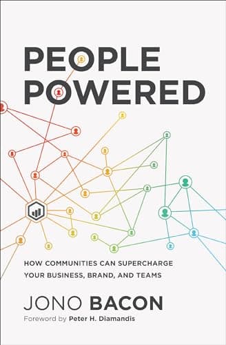 Cover of People Powered: How Communities Can Supercharge Your Business, Brand, and Teams