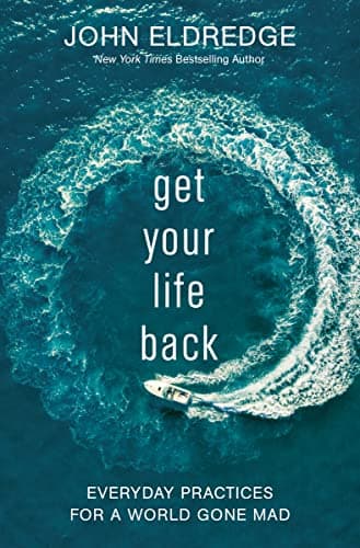 Cover of Get Your Life Back: Everyday Practices for a World Gone Mad