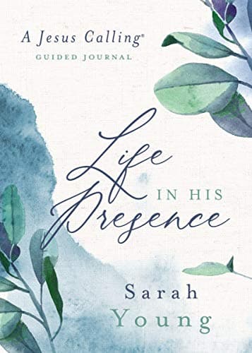 Cover of Life in His Presence: A Jesus Calling Guided Journal