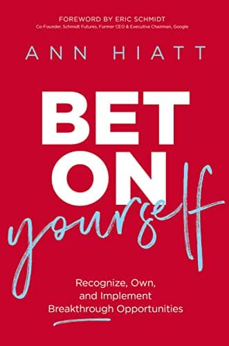 Cover of Bet on Yourself: Recognize, Own, and Implement Breakthrough Opportunities
