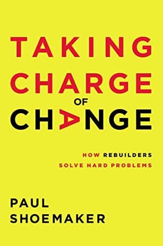 Cover of Taking Charge of Change: How Rebuilders Solve Hard Problems