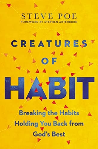 Cover of Creatures of Habit: Breaking the Habits Holding You Back from God's Best