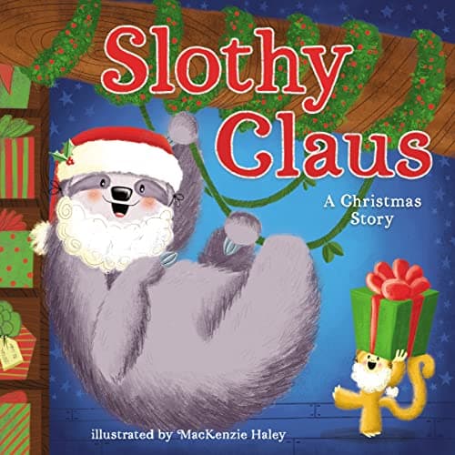 Cover of Slothy Claus: A Christmas Story