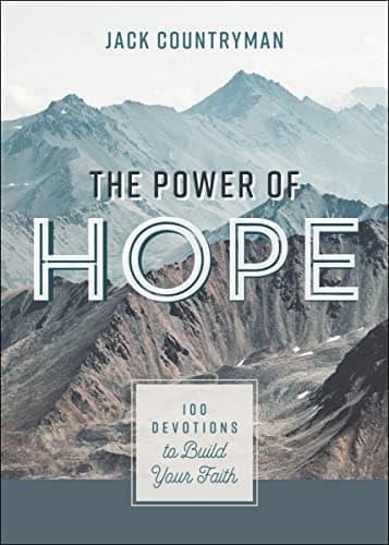 Cover of The Power of Hope: 100 Devotions to Build Your Faith
