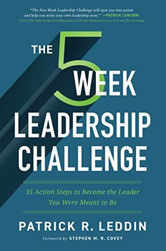 Cover of The Five-Week Leadership Challenge: 35 Action Steps to Become the Leader You Were Meant to Be