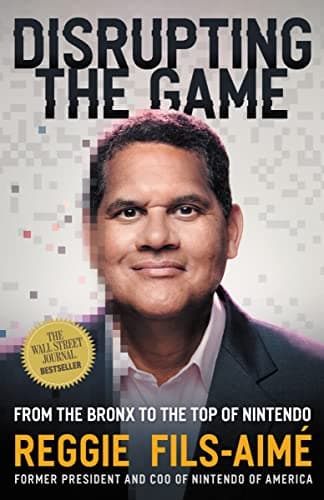 Cover of Disrupting the Game: From the Bronx to the Top of Nintendo