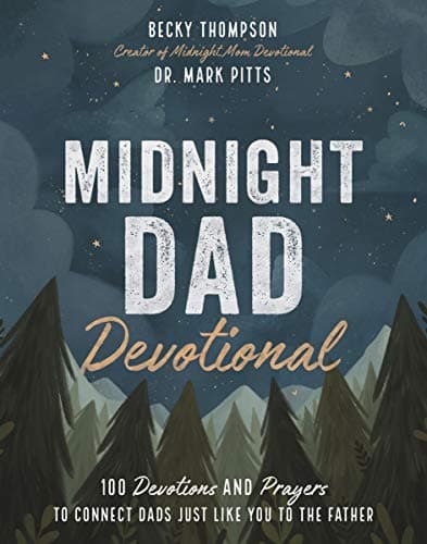 Cover of Midnight Dad Devotional: 100 Devotions and Prayers to Connect Dads Just Like You to the Father