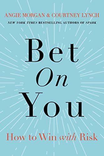 Cover of Bet on You: How to Win With Risk
