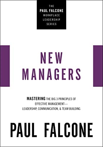 Cover of The New Managers: Mastering the Big 3 Principles of Effective Management—Leadership, Communication, and Team Building