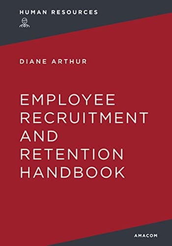 Cover of The Employee Recruitment and Retention Handbook (Human Resources)