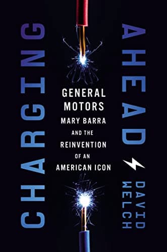 Cover of Charging Ahead: General Motors, Mary Barra, And The Reinvention Of An American Icon