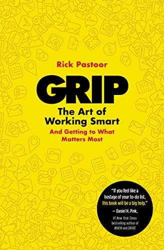 Cover of Grip: The Art of Working Smart (And Getting to What Matters Most)