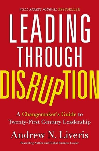 Cover of Leading Through Disruption: A Changemaker’s Guide to Twenty-First Century Leadership