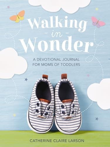Cover of Walking in Wonder: A Devotional Journal for Moms of Toddlers