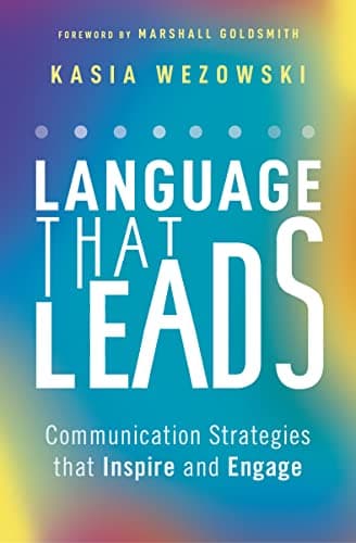 Cover of Language That Leads: Communication Strategies That Inspire and Engage