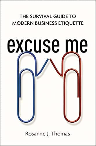 Cover of Excuse Me: The Survival Guide to Modern Business Etiquette