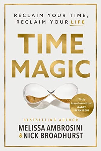 Cover of Time Magic: Reclaim Your Time, Reclaim Your Life