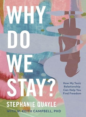 Cover of Why Do We Stay? How My Toxic Relationship Can Help You Find Freedom