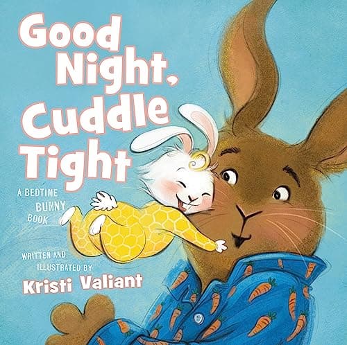 Cover of Good Night, Cuddle Tight: A Bedtime Bunny Book (Bunny Tails)