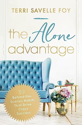 Cover of The Alone Advantage: 10 Behind-the-Scenes Habits That Drive Crazy Success