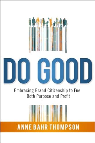 Cover of Do Good: Embracing Brand Citizenship to Fuel Both Purpose and Profit