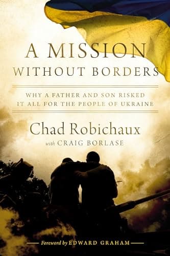 Cover of A Mission Without Borders: Why a Father and Son Risked It All for the People of Ukraine