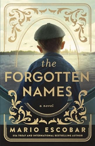 Cover of The Forgotten Names: A Tale of Heroism and Reclaiming Identity in Nazi-Occupied France