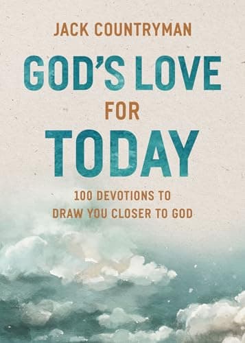 Cover of God's Love for Today: 100 Devotions to Draw You Closer to God