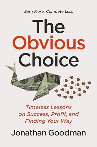 Cover of The Obvious Choice: Timeless Lessons on Success, Profit, and Finding Your Way